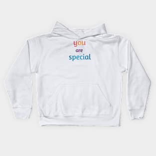 You are special Kids Hoodie